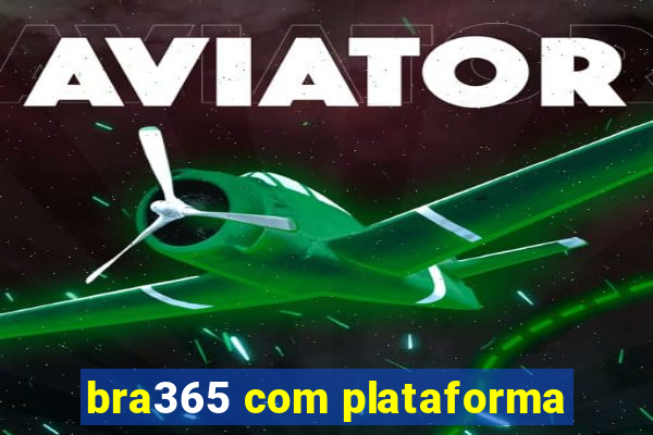 bra365 com plataforma